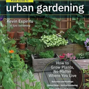 Field Guide to Urban Gardening